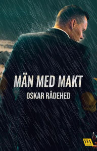 Title: Män med makt, Author: Oskar Rådehed