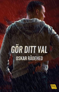 Title: Gör ditt val, Author: Oskar Rådehed