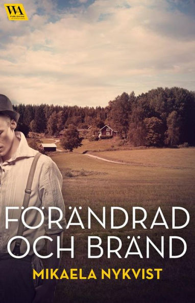 Förändrad och bränd