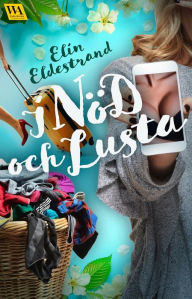 Title: I nöd och lusta, Author: Elin Eldestrand