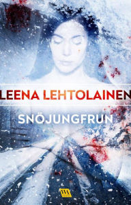 Title: Snöjungfrun, Author: Leena Lehtolainen
