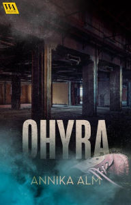 Title: Ohyra, Author: Annika Alm