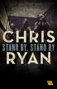 Title: Stand by, stand by, Author: Chris Ryan