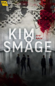 Title: Sub rosa, Author: Kim Småge