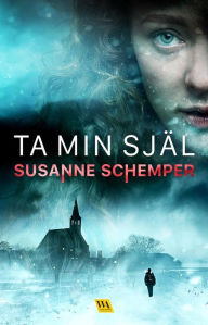 Title: Ta min själ, Author: Susanne Schemper