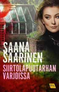 Title: Siirtolapuutarhan varjoissa, Author: Saana Saarinen