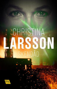 Title: Skendåd, Author: Christina Larsson