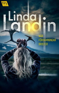 Title: När fördämningar brister, Author: Linda Landin