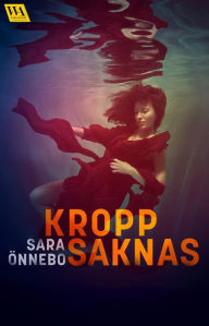 Title: Kropp saknas, Author: Sara Önnebo