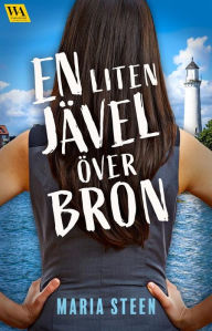 Title: En liten jävel över bron, Author: Maria Steen