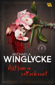 Title: Allt som är rätt och rent, Author: Michaela Winglycke