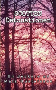 Title: Scotten Detonationen: Detonationen, Author: Mats Gustafsson