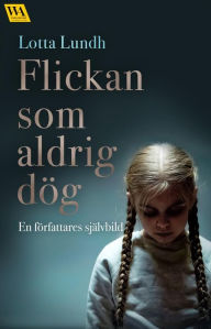 Title: Flickan som aldrig dög, Author: Lotta Lundh