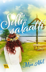 Title: Sillisalaatti, Author: Mia Ahl