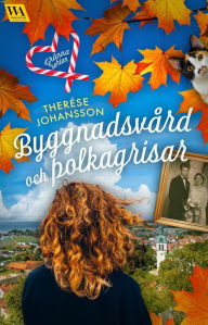 Title: Byggnadsvård och polkagrisar, Author: Therése Johansson