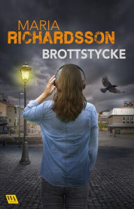 Title: Brottstycke, Author: Maria Richardsson