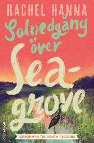 Title: Solnedgång över Seagrove, Author: Rachel Hanna