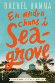 Title: En andra chans i Seagrove, Author: Rachel Hanna