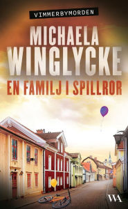 Title: En familj i spillror, Author: Michaela Winglycke