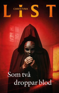 Title: Som två droppar blod, Author: Christina List