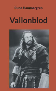 Title: Vallonblod, Author: Rune Hammargren