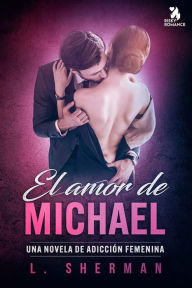 Title: El amor de Michael, Author: L. Sherman