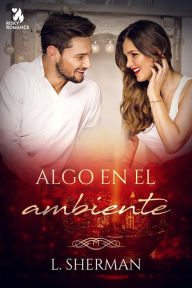 Title: Algo en el ambiente, Author: L. Sherman