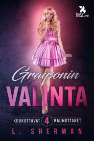 Title: Graysonin valinta, Author: L. Sherman