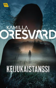 Title: Keijukaistanssi, Author: Kamilla Oresvärd