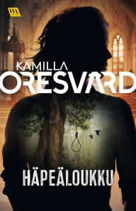 Title: Häpeäloukku, Author: Kamilla Oresvärd