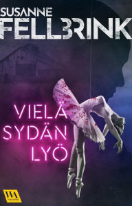 Title: Vielä sydän lyö, Author: Susanne Fellbrink