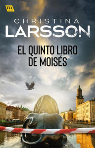 Title: El Quinto Libro de Moisés, Author: Christina Larsson