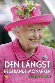 Title: Elizabeth del 2 - Den längst regerande monarken, Author: Rakkerpak Productions