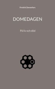 Title: Domedagen: På liv och död, Author: Fredrik Devenfors