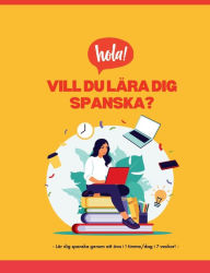 Title: Vill du lï¿½ra dig spanska?: - Lï¿½r dig spanska pï¿½ 1 timme/dag!, Author: La Suryoye