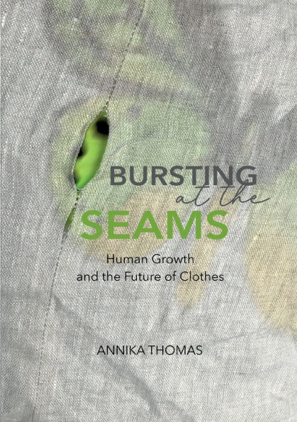 BURSTING at the SEAMS: Human Growth and the Future of Clothes