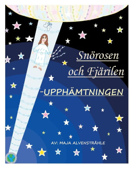 Snï¿½rosen och Fjï¿½rilen: - Upphï¿½mtningen