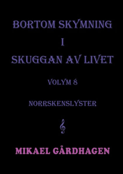 Bortom skymning i skuggan av livet: volym 8 norrskenslyster