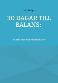 Title: 30 dagar till balans: En resa mot ï¿½kat vï¿½lbefinnande, Author: Leila Dadgar