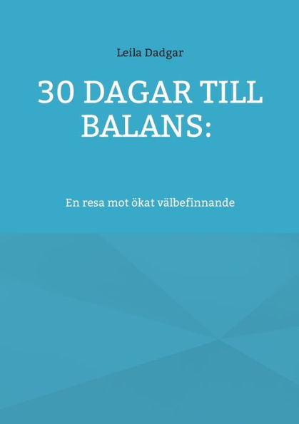 30 dagar till balans: En resa mot ï¿½kat vï¿½lbefinnande