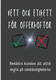 Title: Vett och etikett fï¿½r offerkoftor, Author: Louise Olofsson