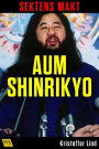 Sektens makt - Aum Shinrikyo