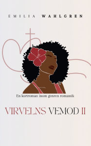 Title: Virvelns vemod II, Author: Emilia Wahlgren