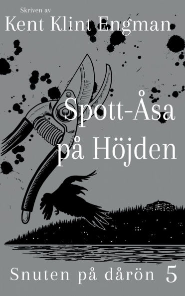 Spott-ï¿½sa pï¿½ Hï¿½jden: Snuten pï¿½ dï¿½rï¿½n 5