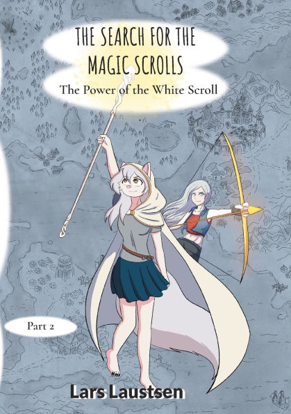 The Search for the Magic Scrolls: The Power of the White Scroll