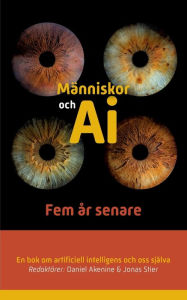 Title: Människor och AI: Fem år senare, Author: Daniel Akenine