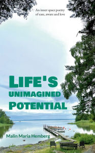Title: Life's unimagined potential, Author: Malin Maria Hemberg