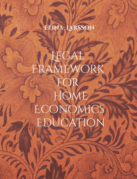 Legal Framework for Home Economics Education: Foundations for High-Quality Teaching and Learning