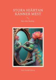Title: Stora Hjï¿½rtan Kï¿½nner Mest, Author: Kent-Fredrik Edberg