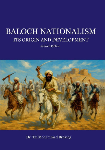 Baloch Nationalism: Its Origin and Development